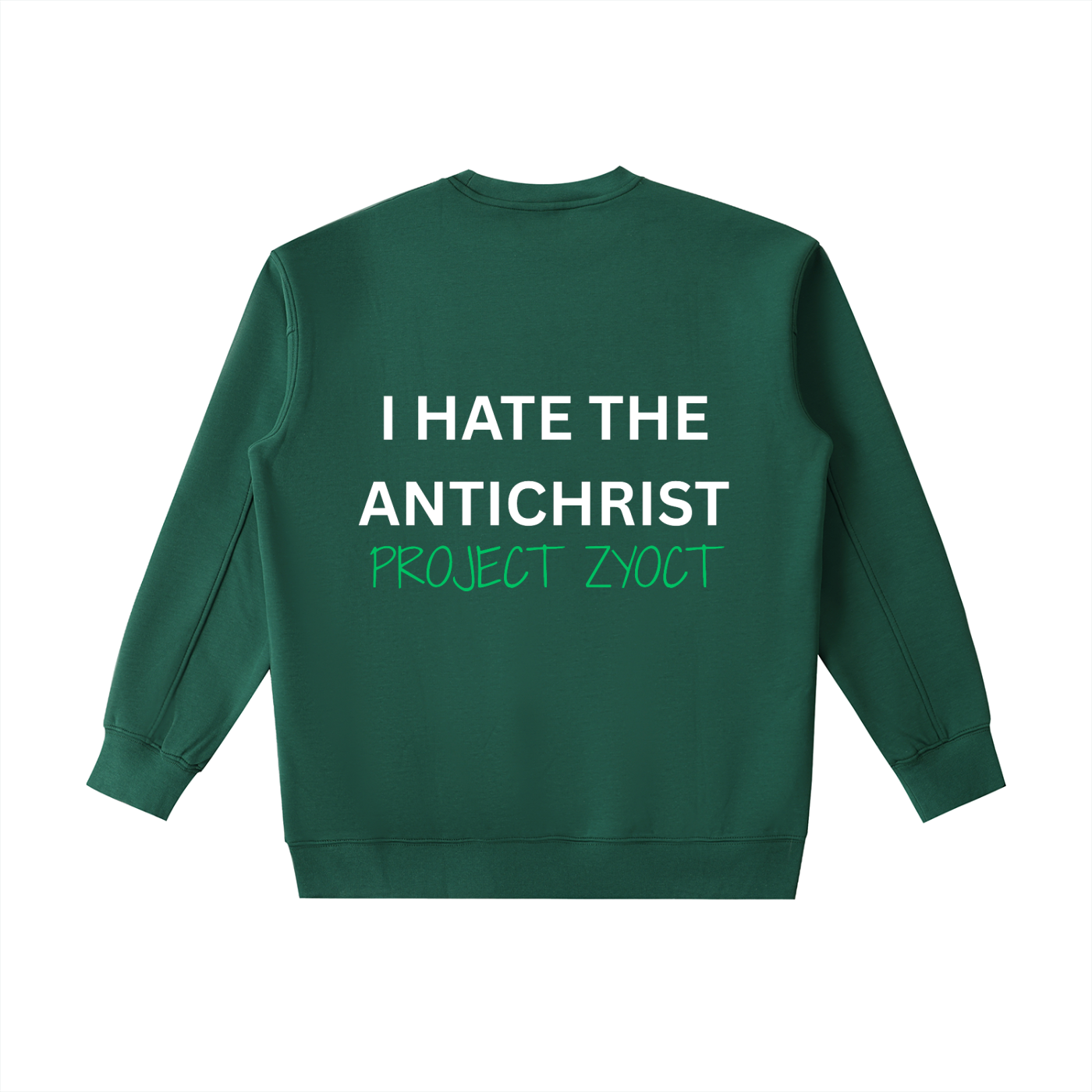 "I Hate the Antichrist " Heavyweight Sweatshirt