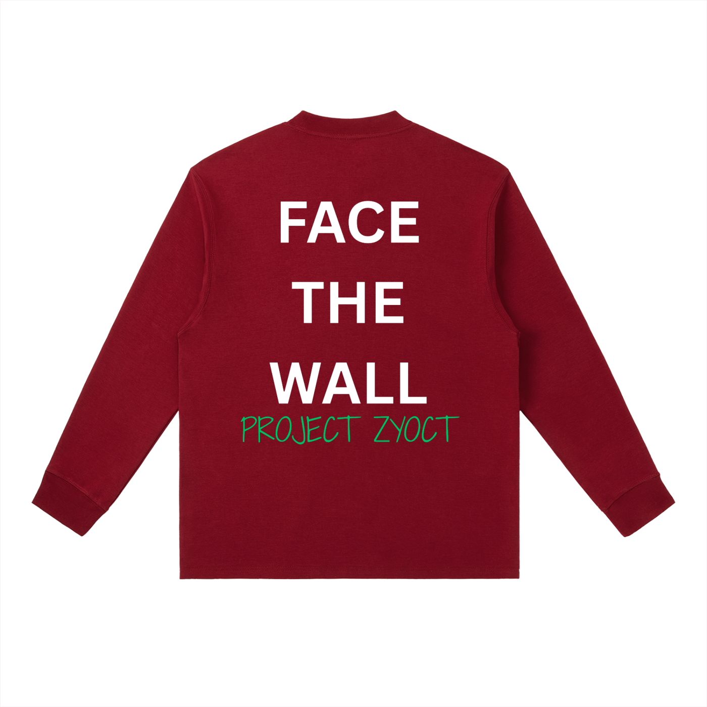 "Face the Wall" Long Sleeve