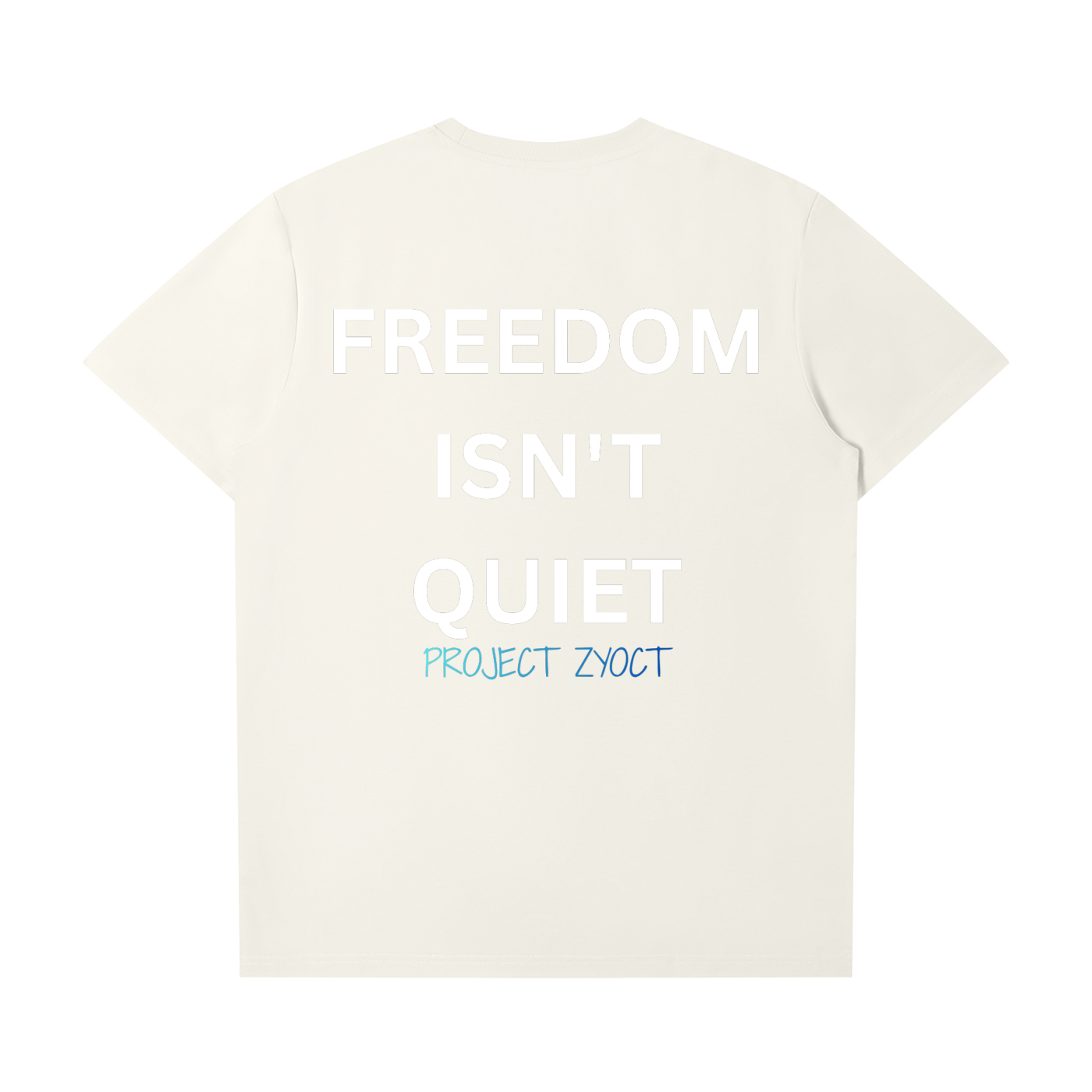 "Freedom Isn't Quiet" T-Shirt