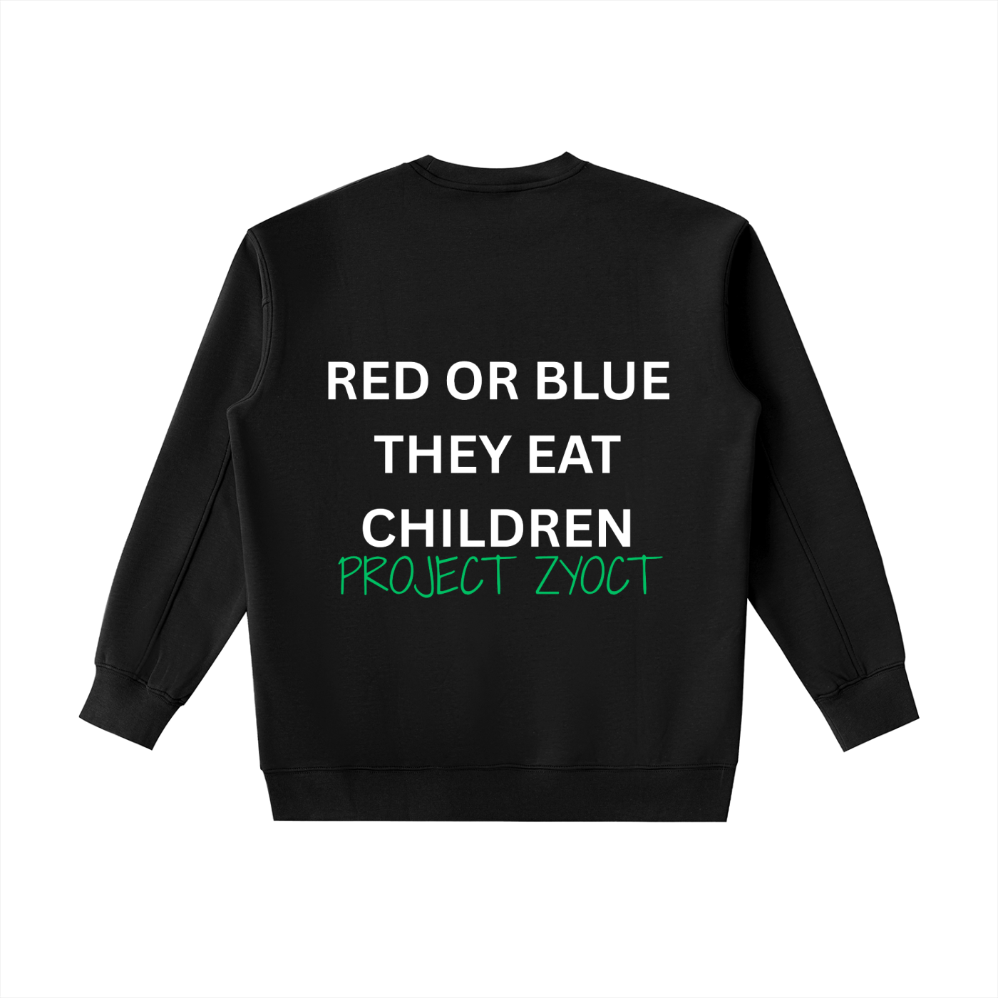 "Red or Blue They Eat Children" Heavyweight Sweatshirt