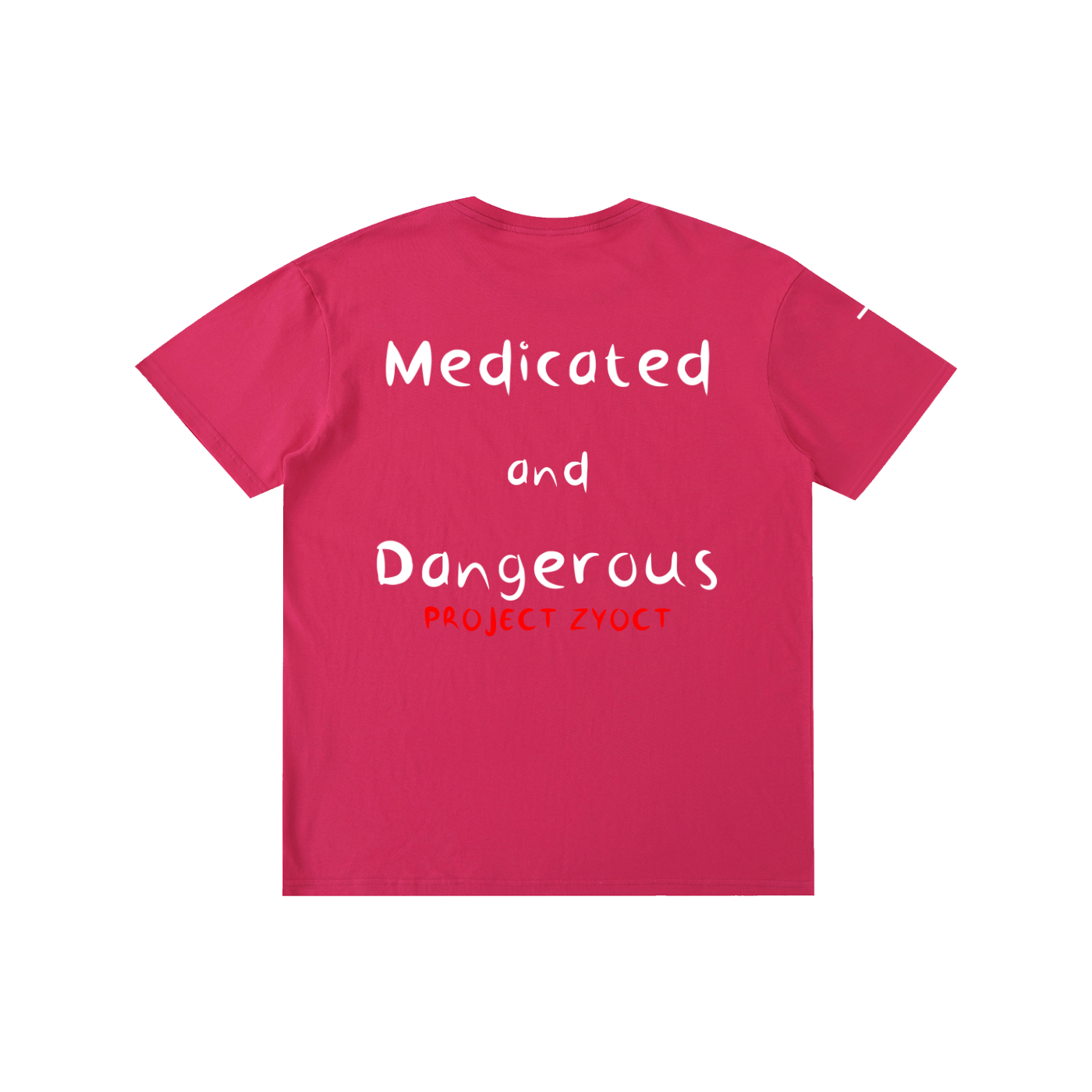 "Medicated and Dangerous" Cotton T-Shirt