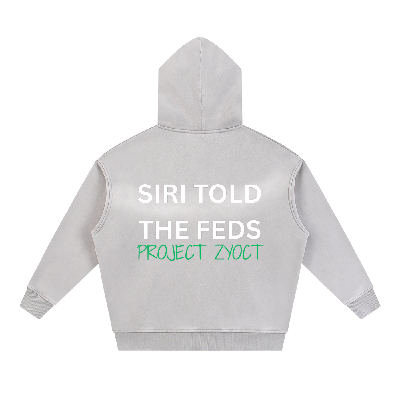 "Siri Told the Feds" faded Zipper Hoodie