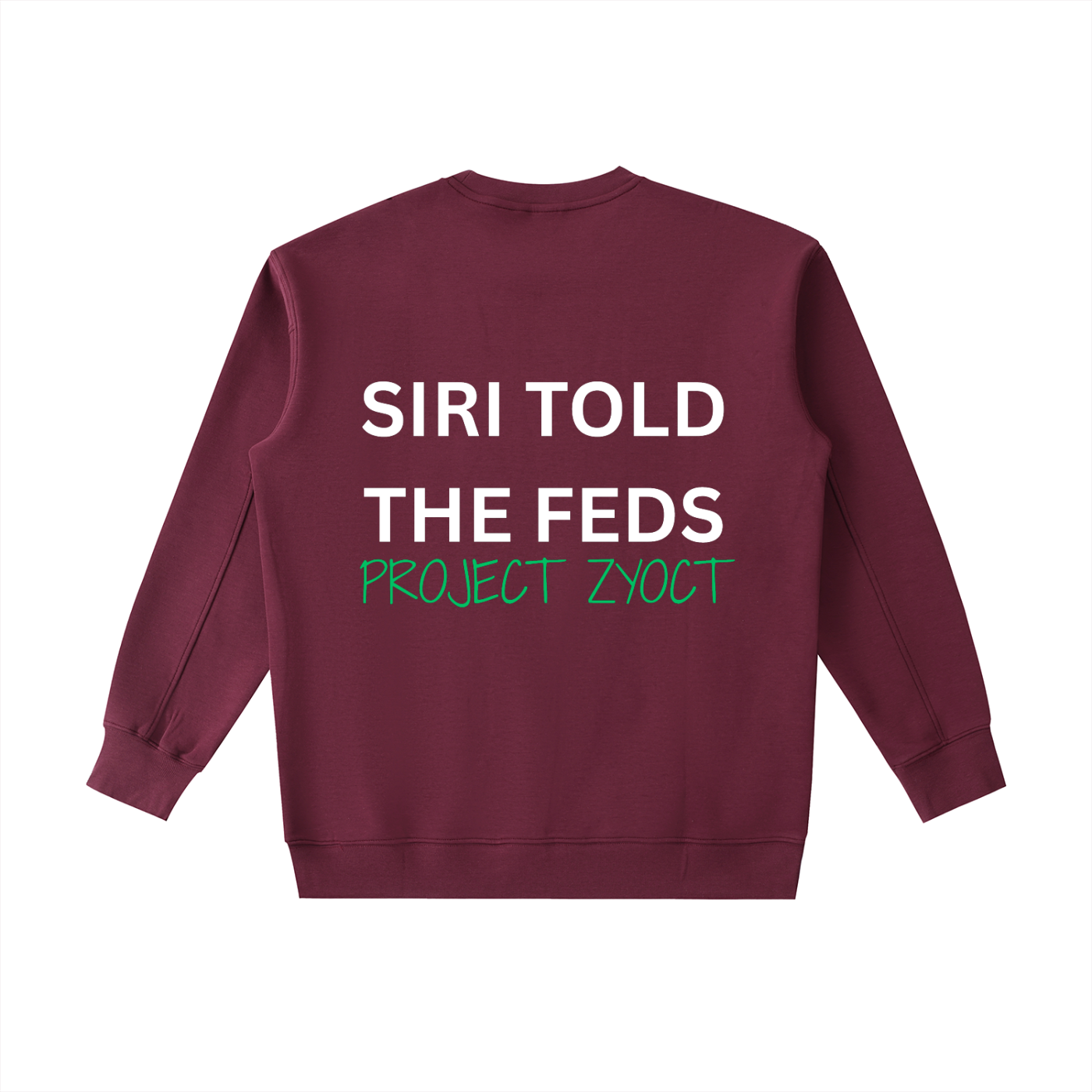 "Siri Told the Feds" Heavyweight Sweatshirt