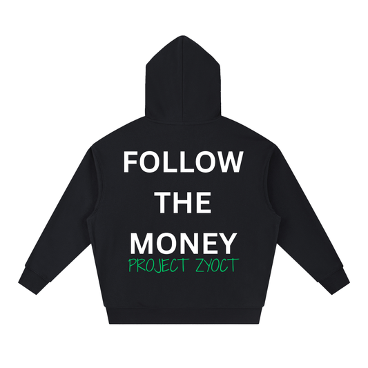 "Follow the Money" Heavyweight Hoodie