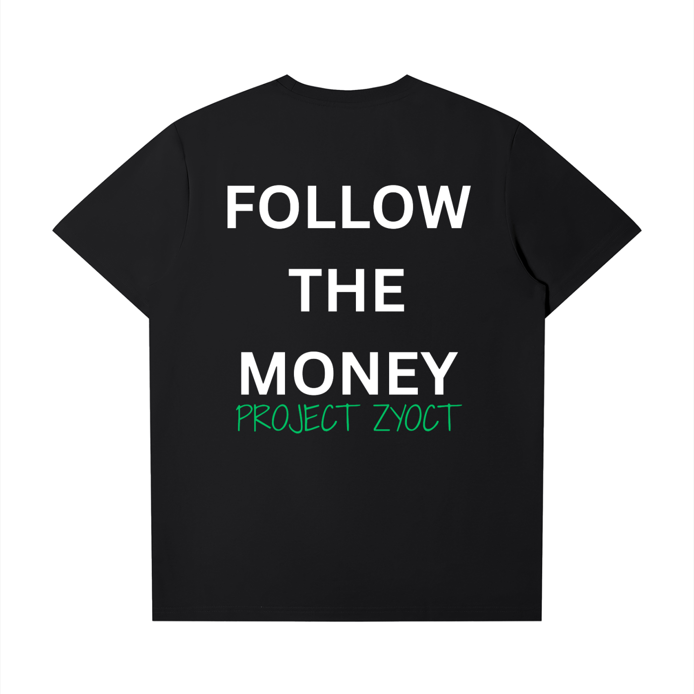 "Follow the Money" T-Shirt