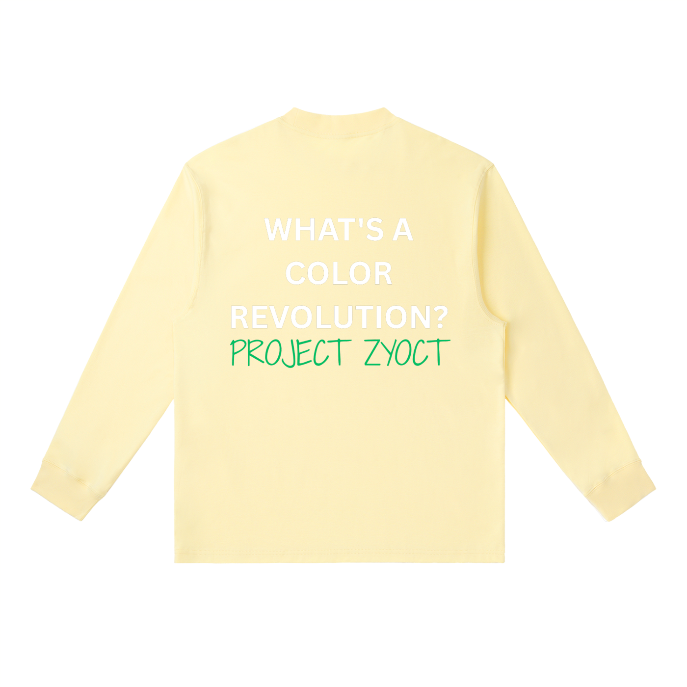 "What's a Color Revolution?" Long Sleeve