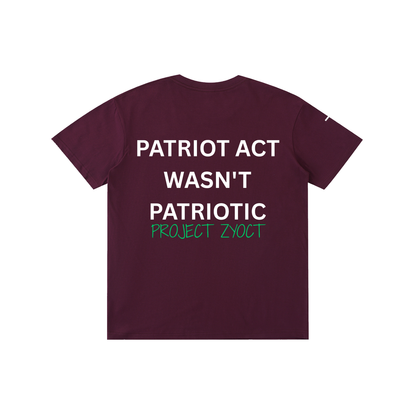 "Patriot Act Wasn't Patriotic" Cotton T-Shirt