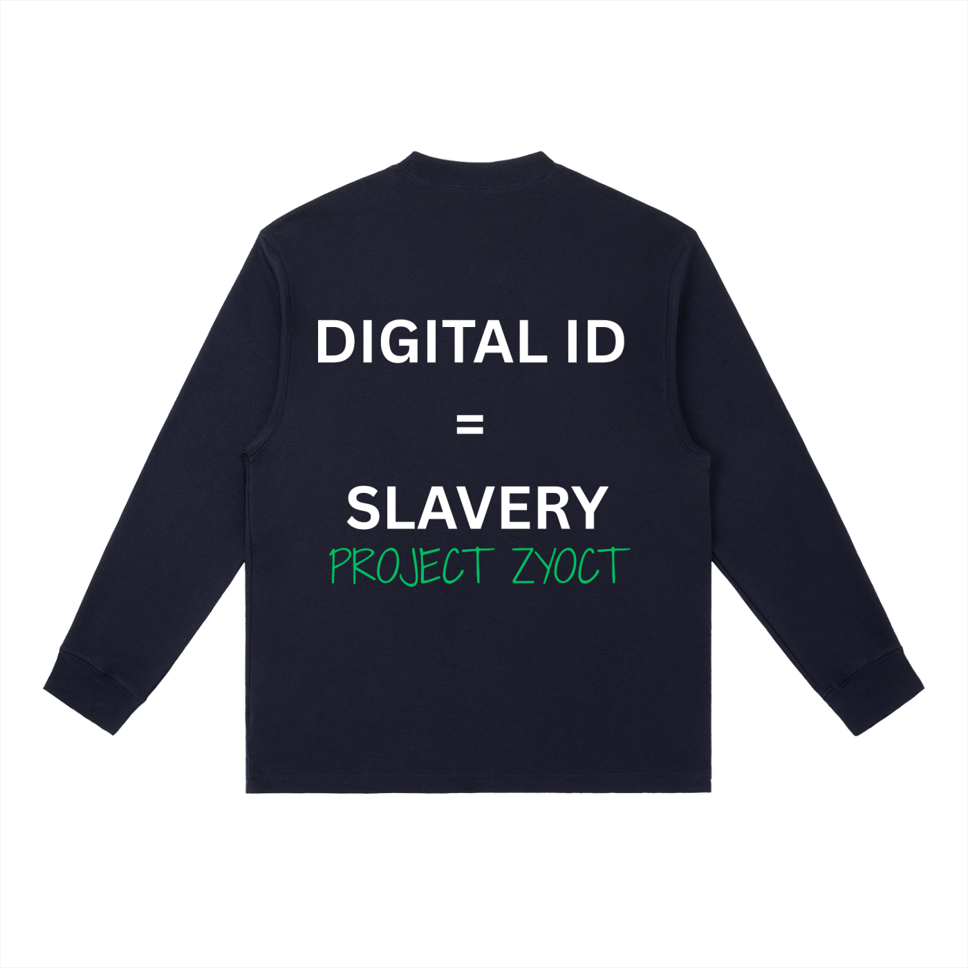 "Digital ID = Slavery" Long Sleeve