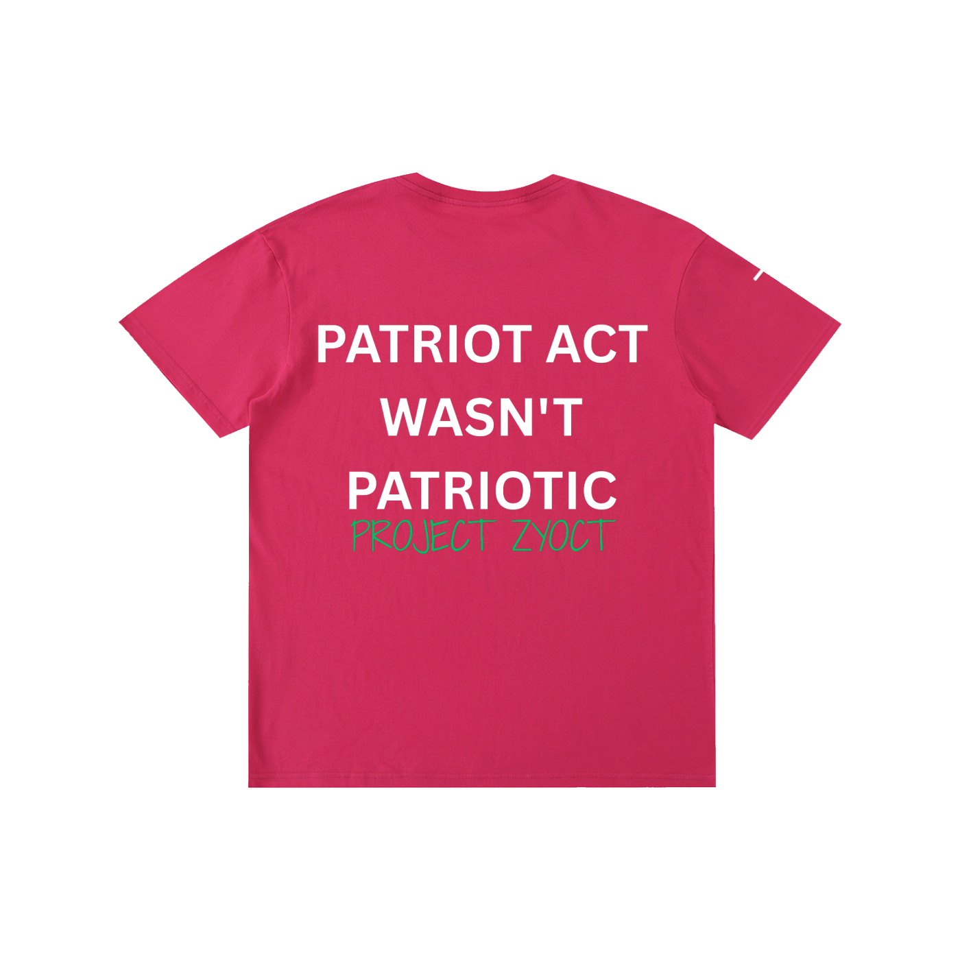 "Patriot Act Wasn't Patriotic" Cotton T-Shirt