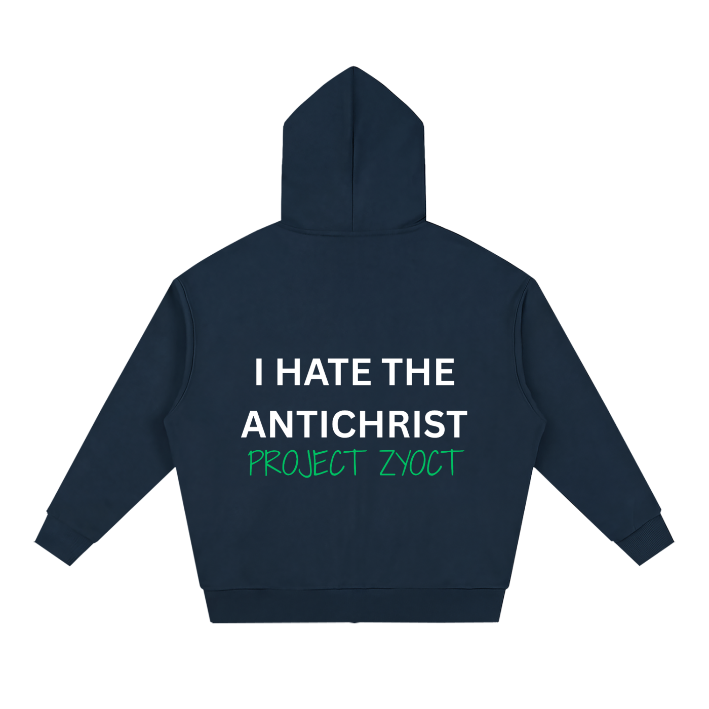 "I Hate the Antichrist " Full Zip Hoodie
