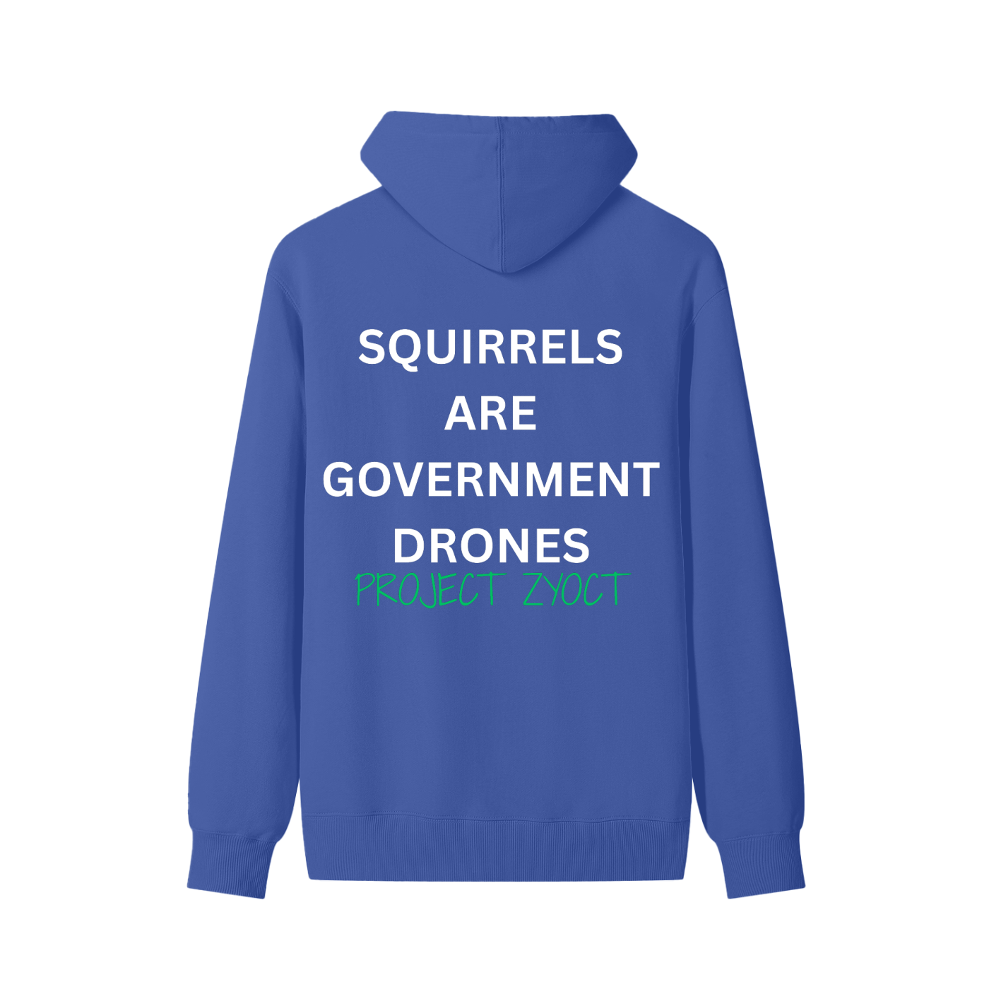 "Squirrels Are Government Drones" Classic Cotton Hoodie
