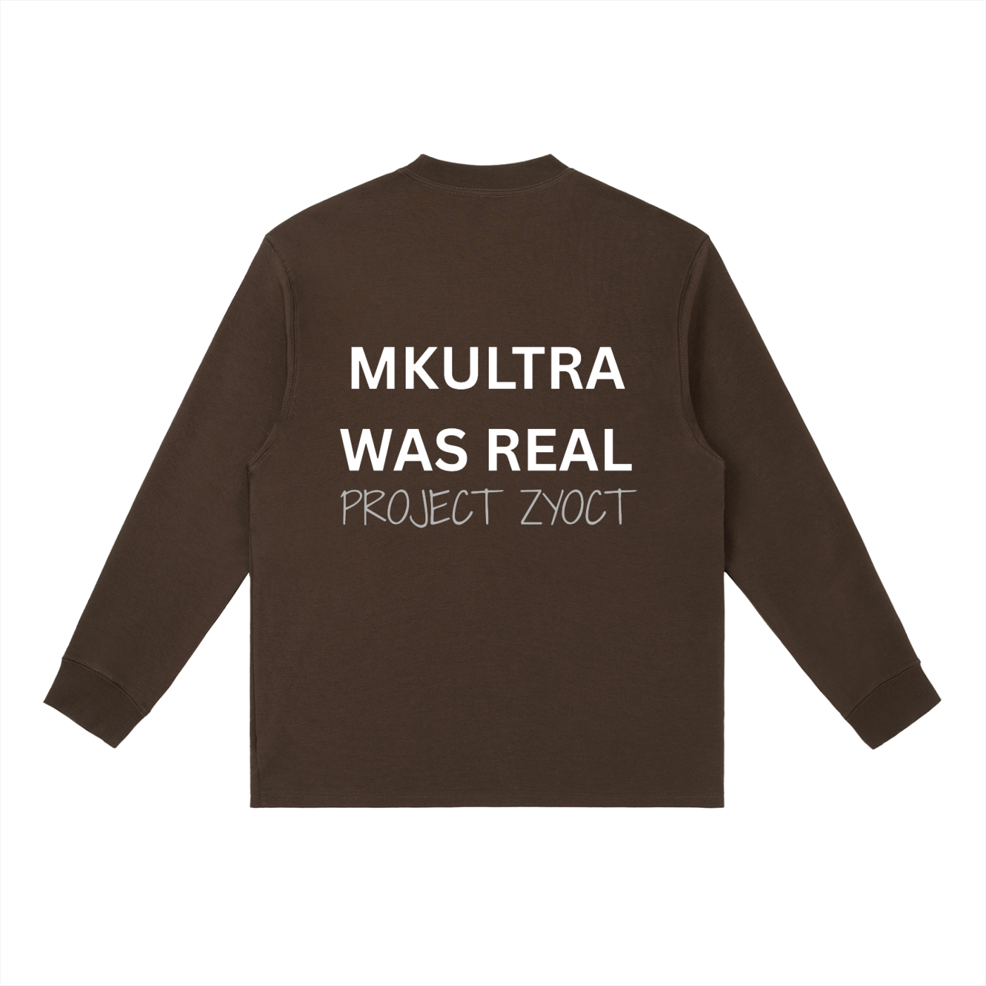 "MKUltra Was Real" Long Sleeve