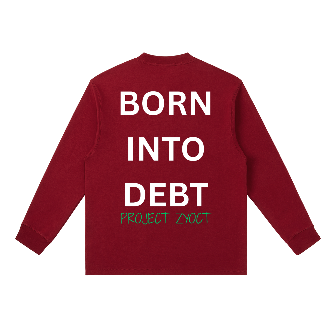 "Born Into Debt" Long Sleeve