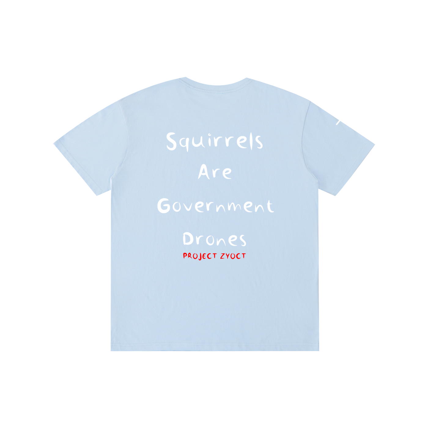 "Squirrels Are Government Drones" Cotton T-Shirt