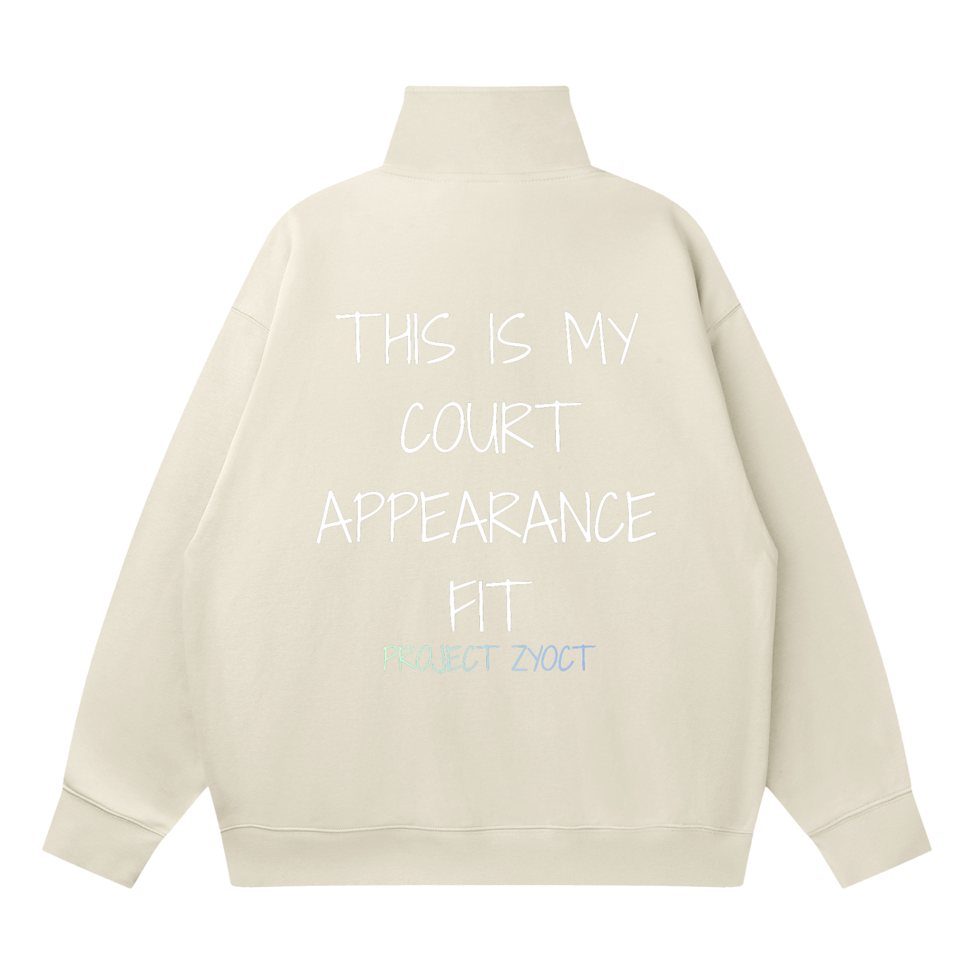 "This Is My Court Appearance Fit" Quarter-Zip Sweatshirt