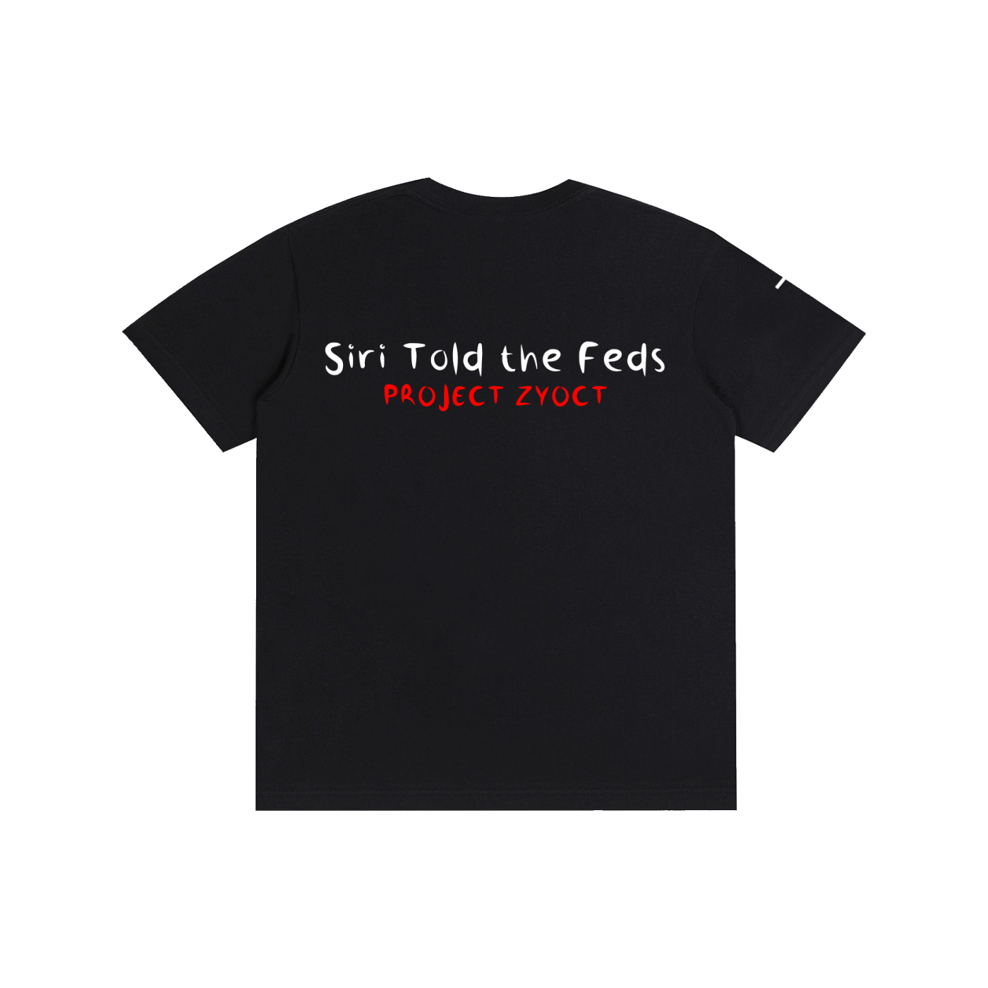 "Siri Told the Feds" Cotton T-Shirt