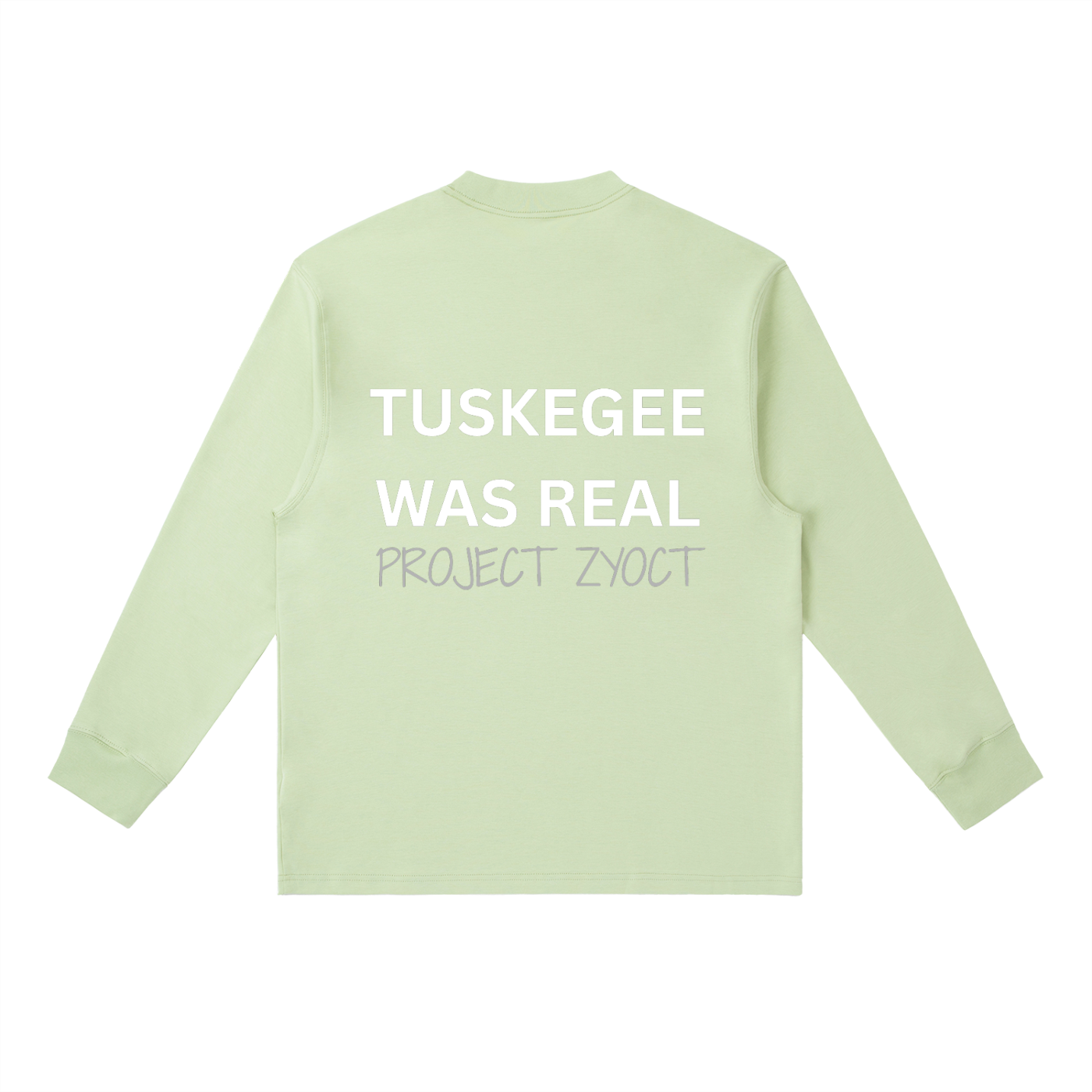 "Tuskegee Was Real" Long Sleeve