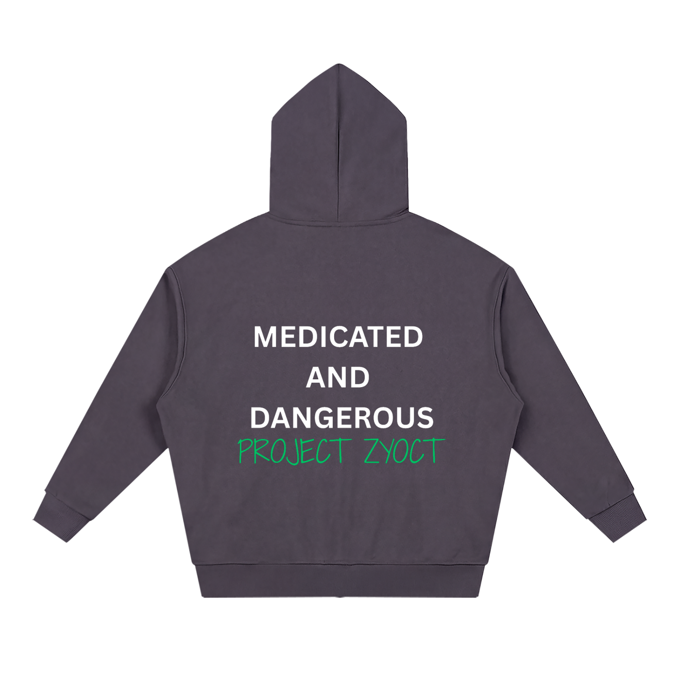 "Medicated and Dangerous" Full Zip Hoodie