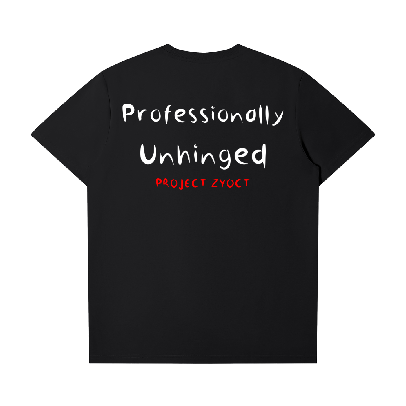 "Professionally Unhinged" T-Shirt