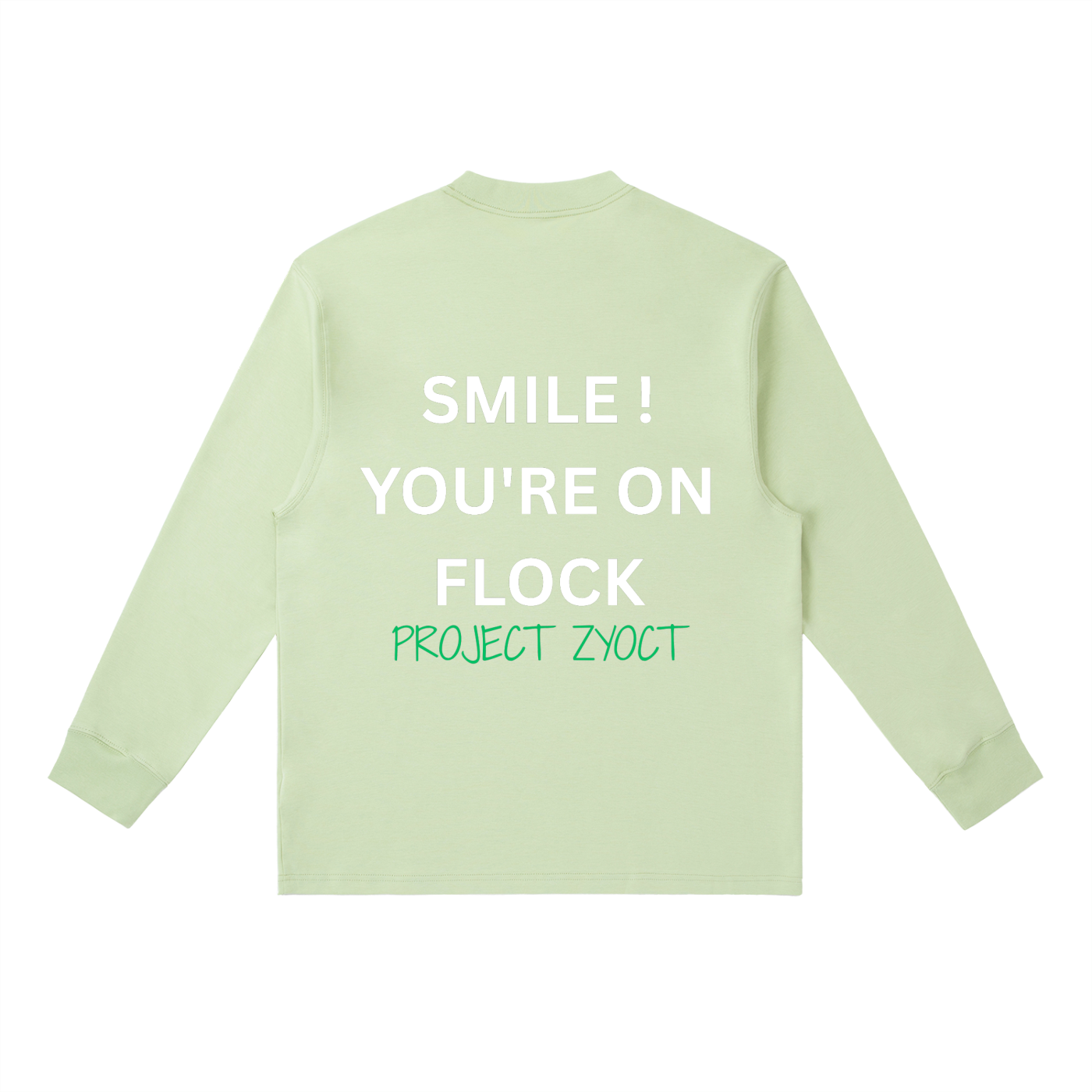 "Smile You're On Flock" Long Sleeve