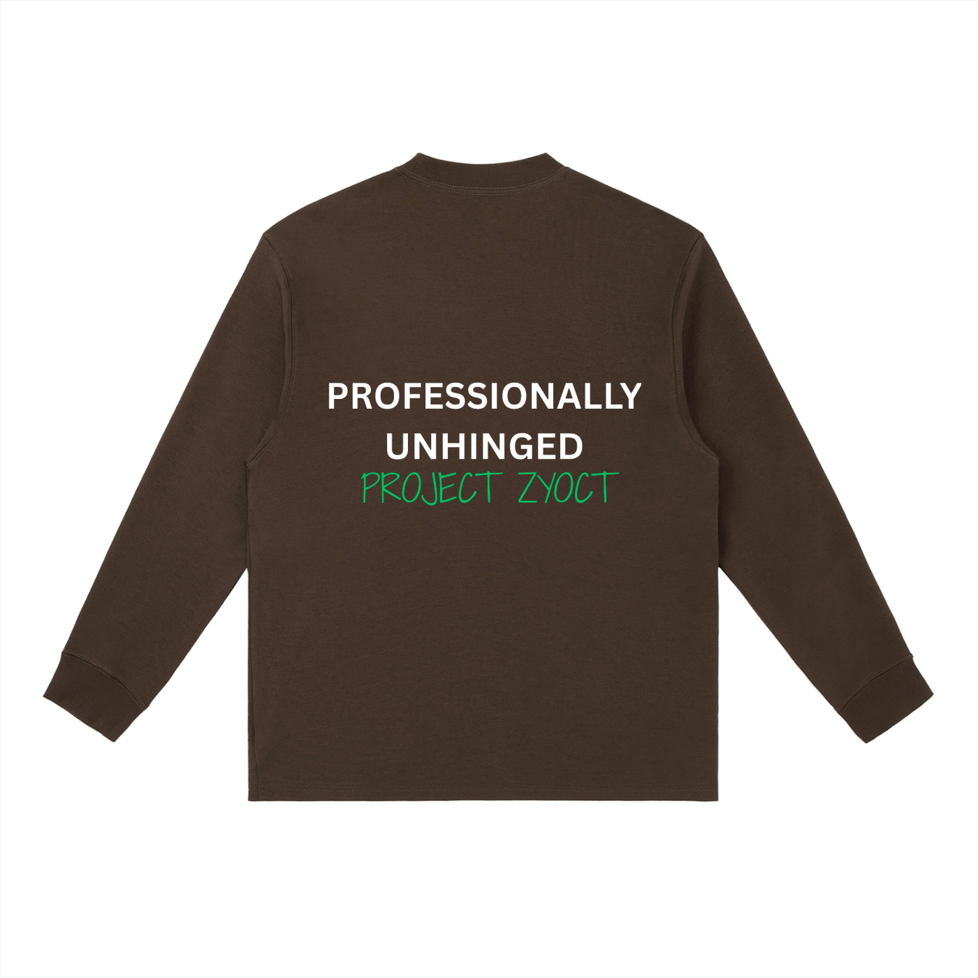 "Professionally Unhinged" Long Sleeve