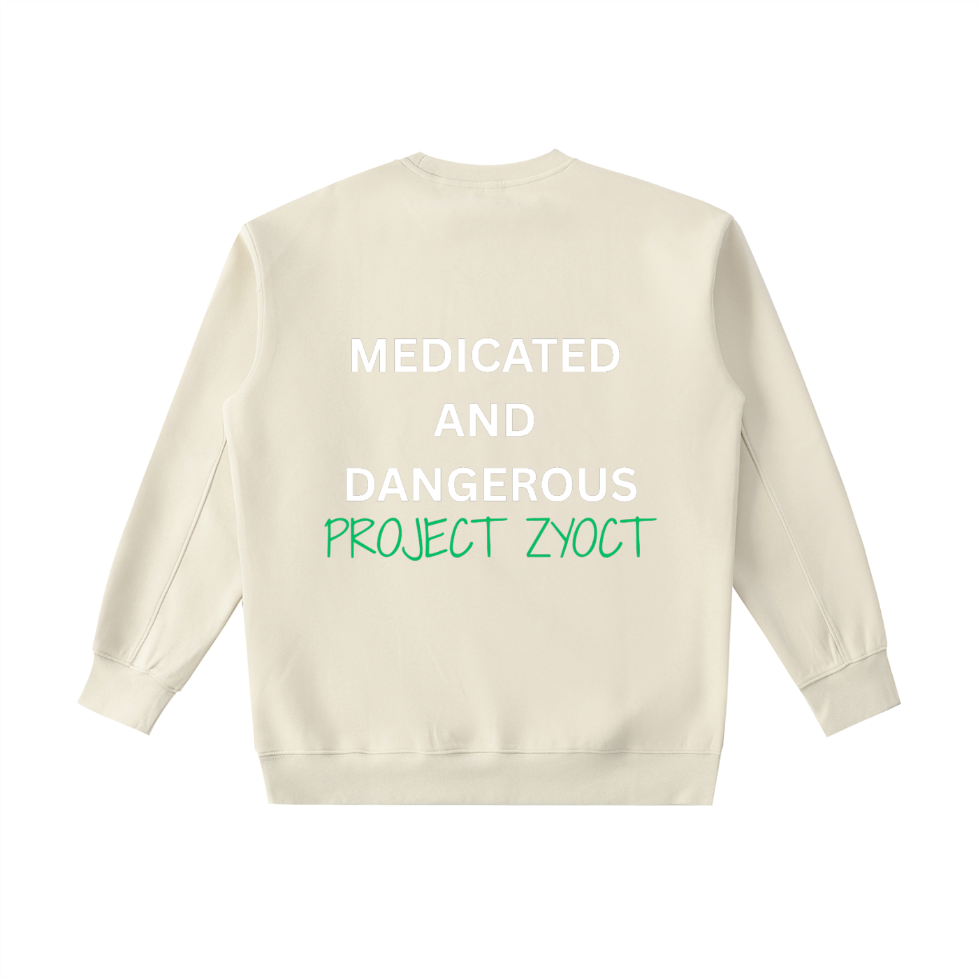 "Medicated and Dangerous" Heavyweight Sweatshirt