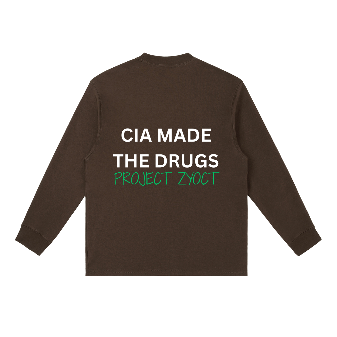 "CIA Made the Drugs" Long Sleeve