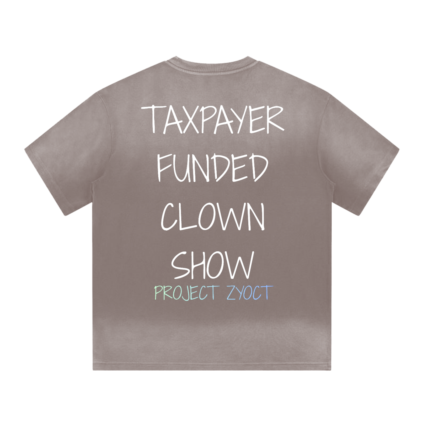 “Taxpayer-Funded Clown Show” Shape Gradient Washed T-Shirt