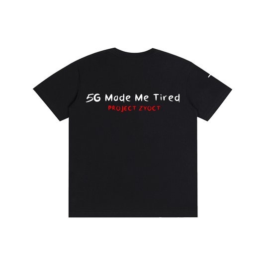 "5G Made Me Tired" Cotton T-Shirt