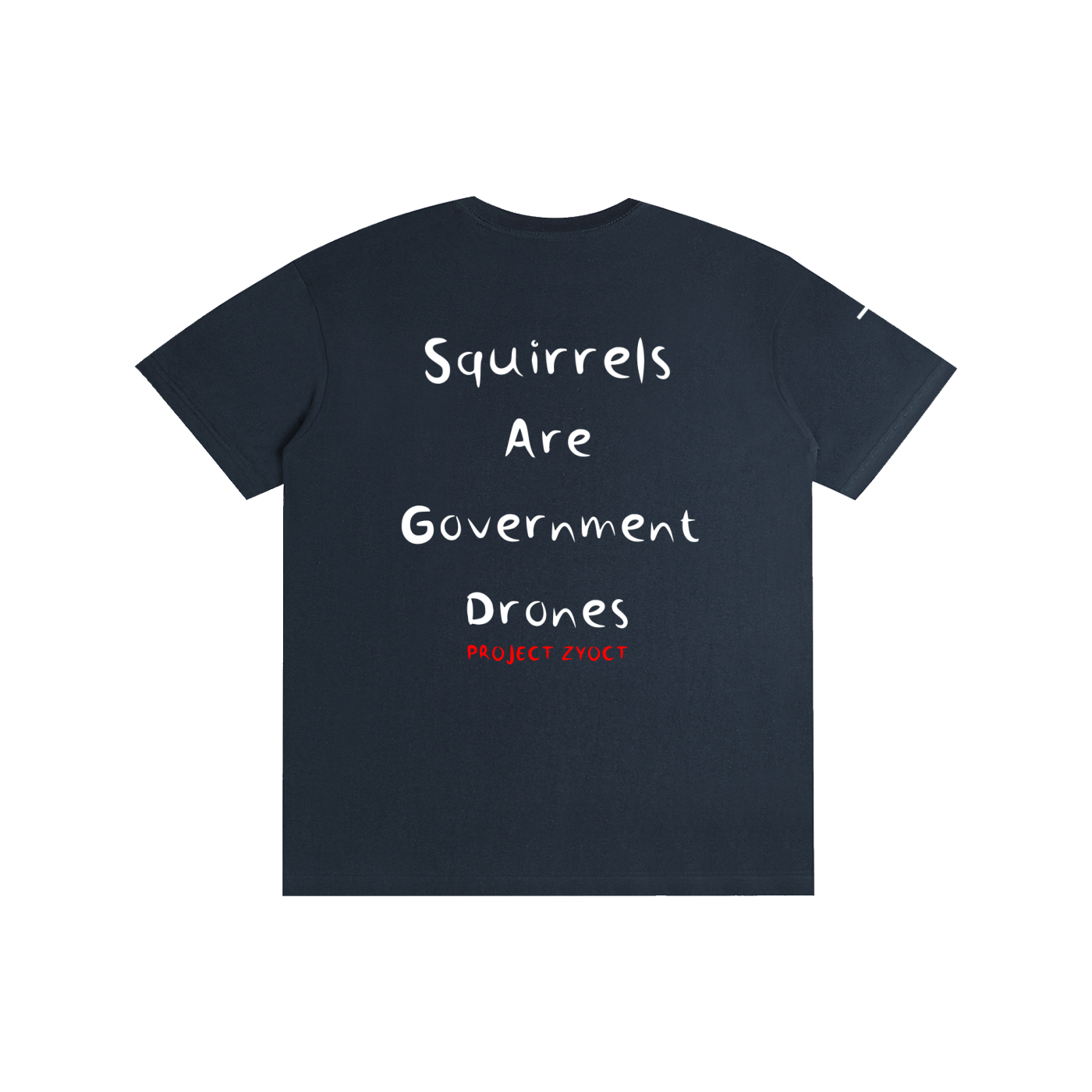 "Squirrels Are Government Drones" Cotton T-Shirt