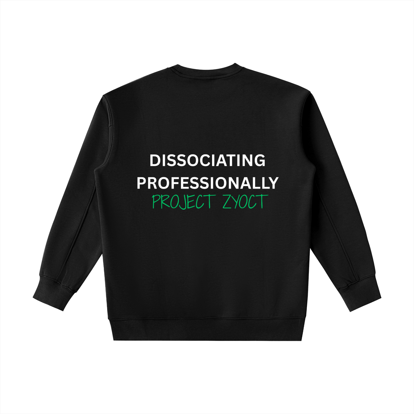"Dissociating Professionally" Heavyweight Sweatshirt