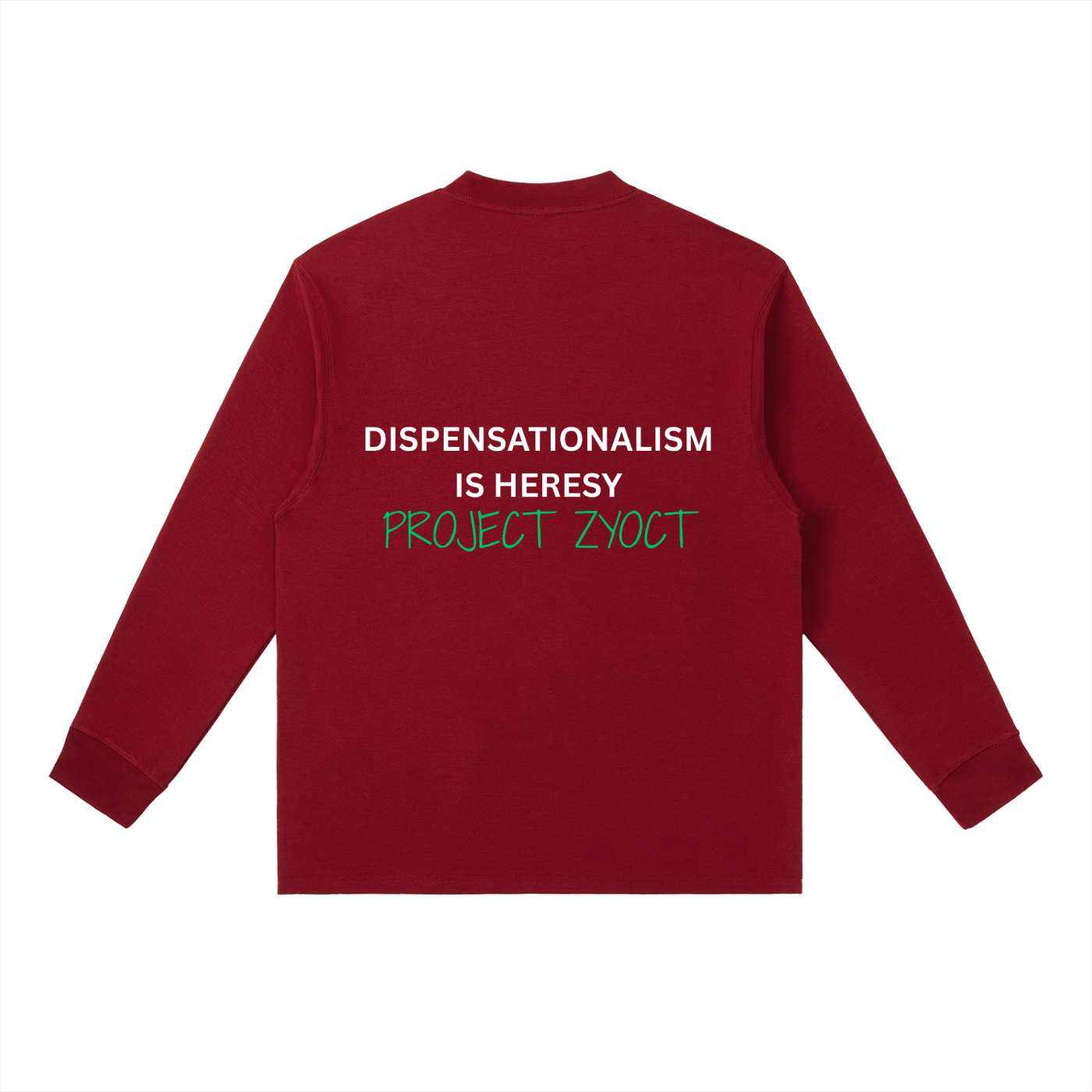 "Dispensationalism is Heresy" Long Sleeve