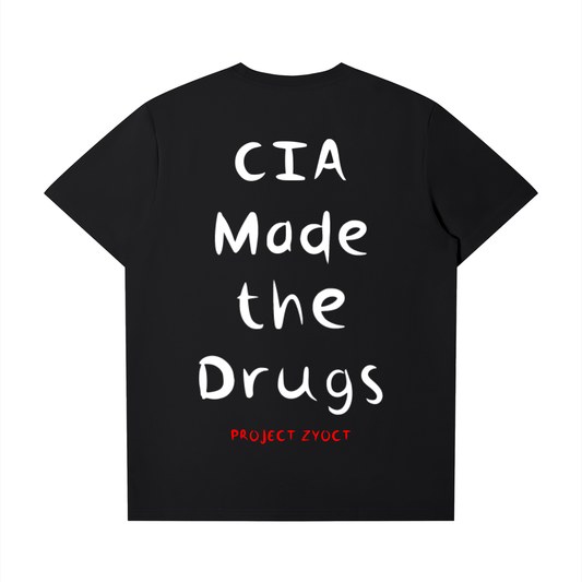 "CIA Made the Drugs" T-Shirt