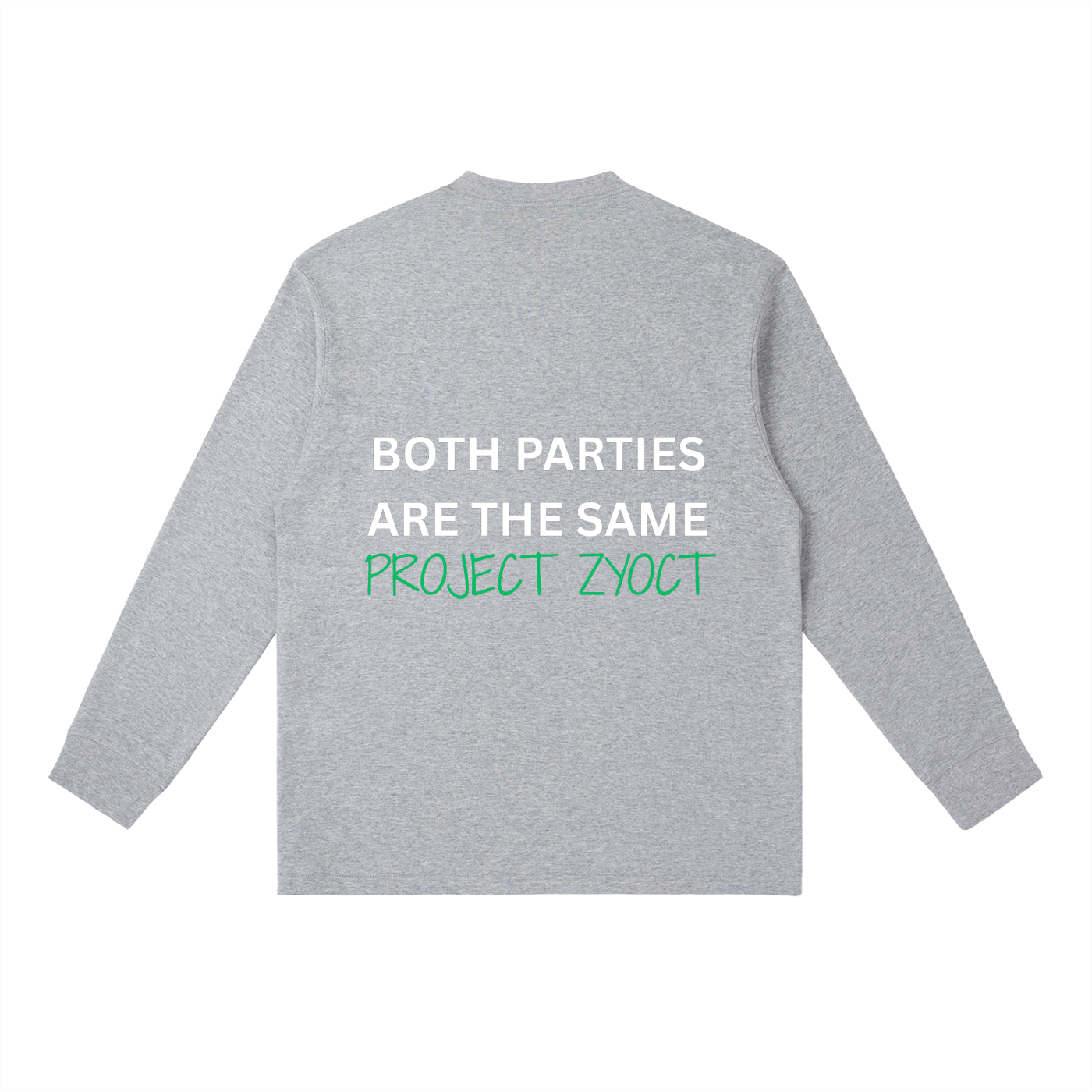 "Both Parties Are the Same" Long Sleeve