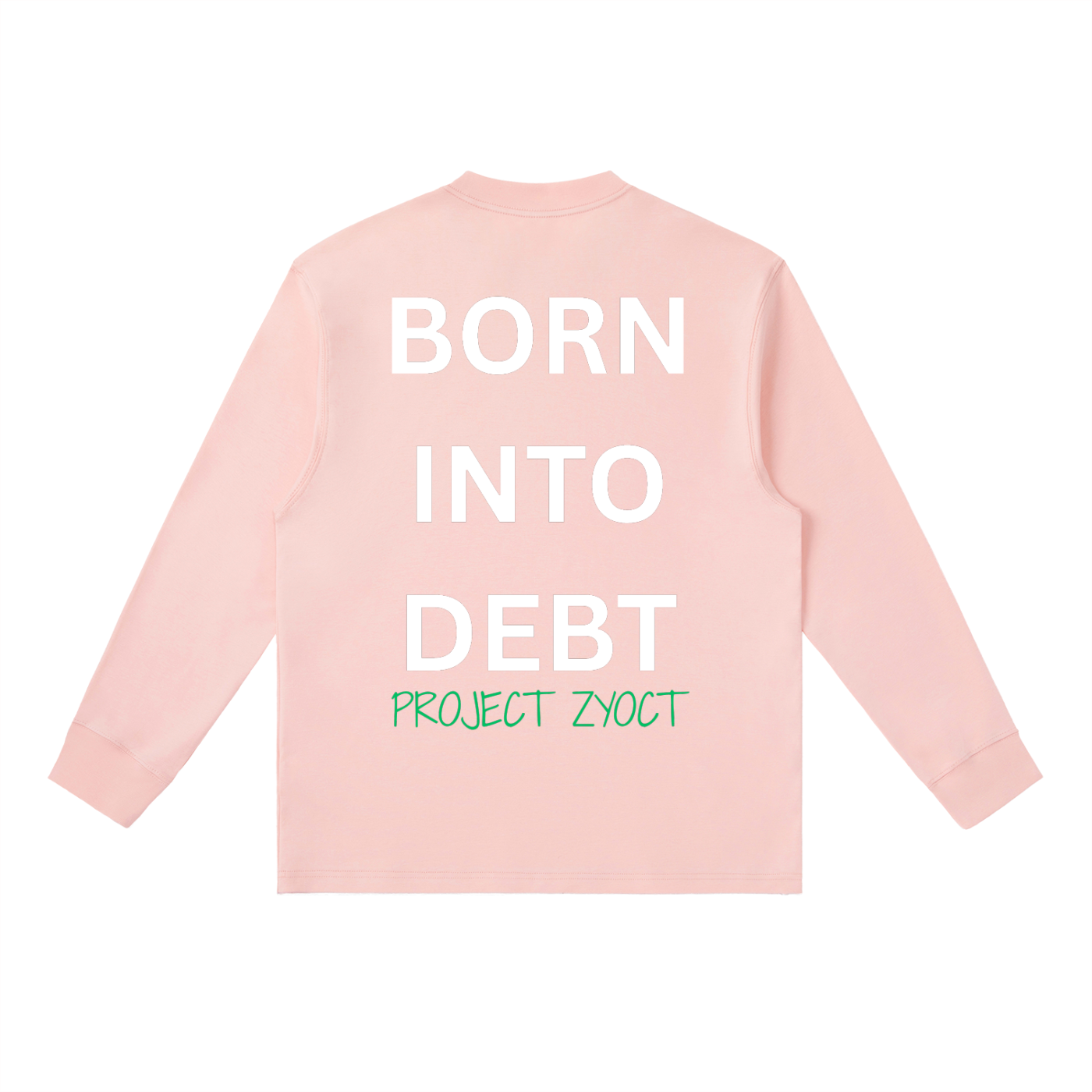 "Born Into Debt" Long Sleeve