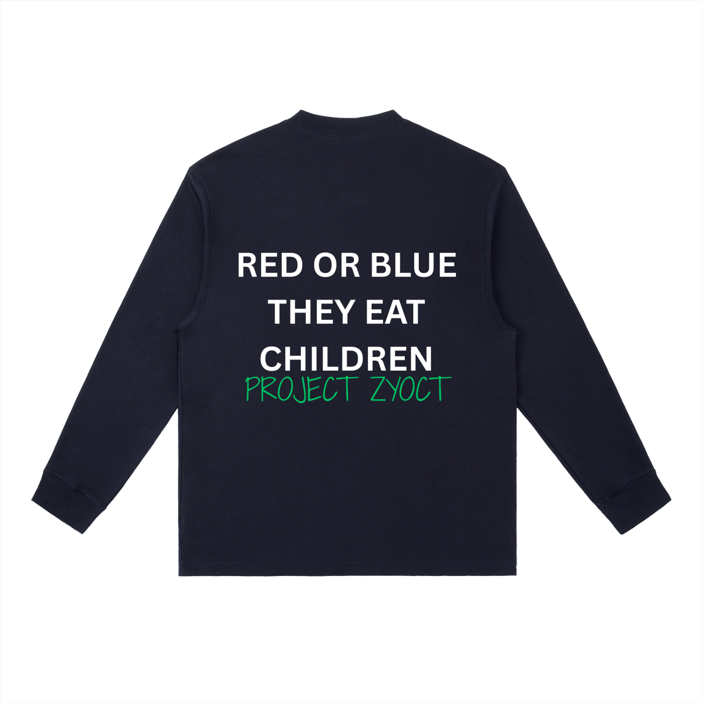 "Red or Blue They Eat Children" Long Sleeve