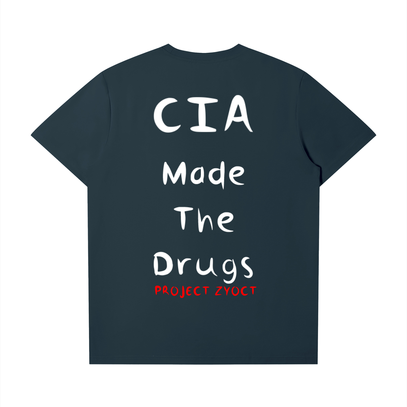 "CIA Made the Drugs" T-Shirt