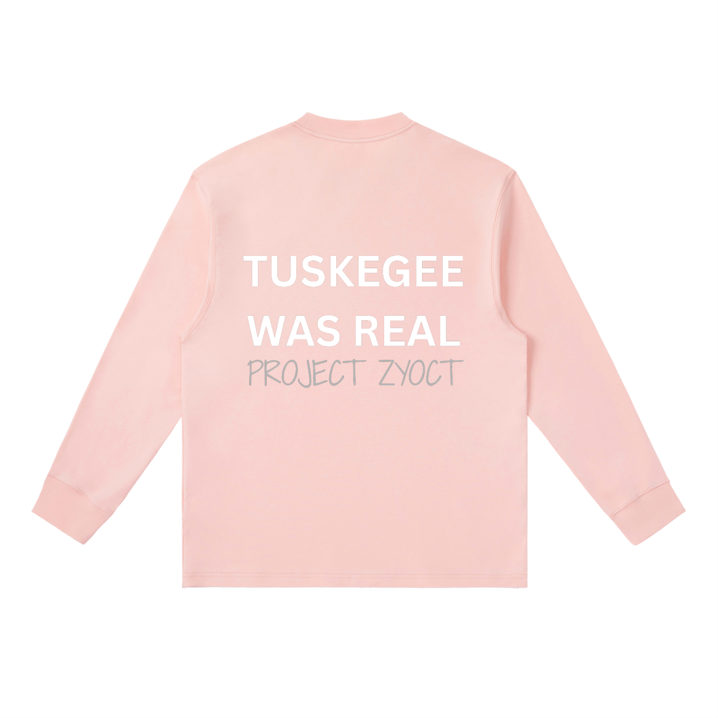 "Tuskegee Was Real" Long Sleeve