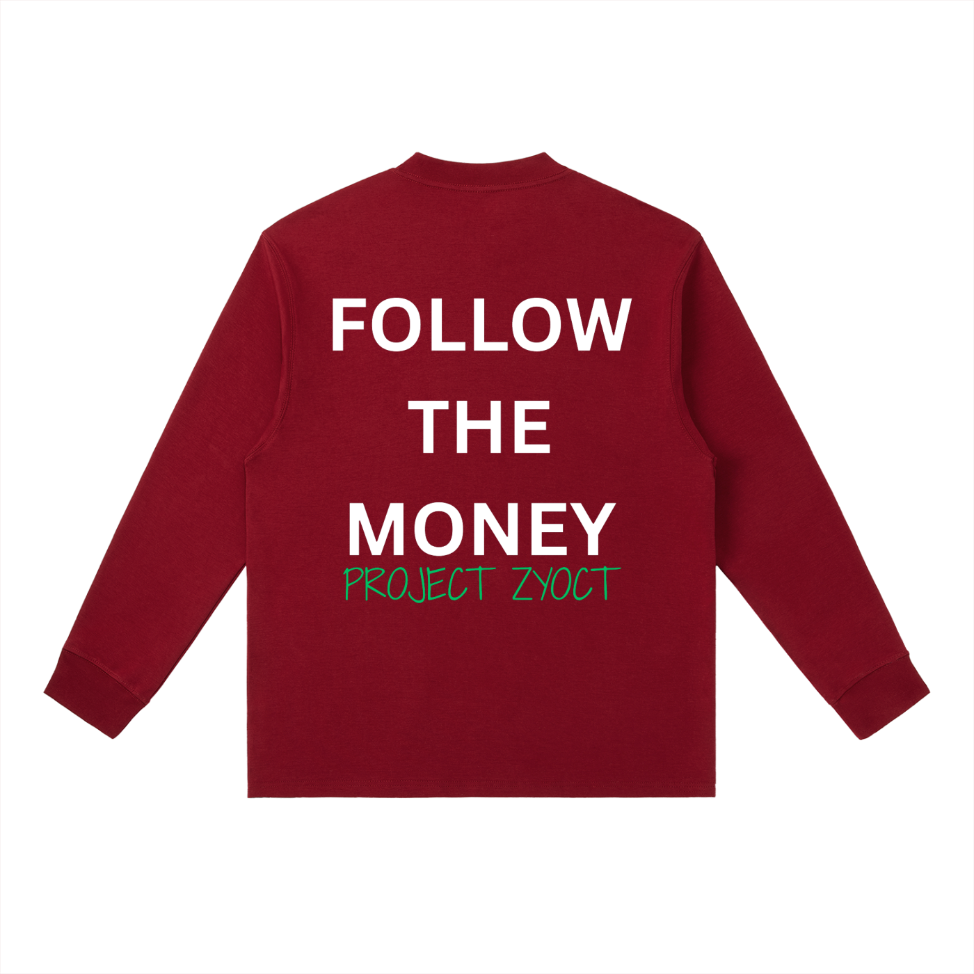 "Follow the Money" Long Sleeve