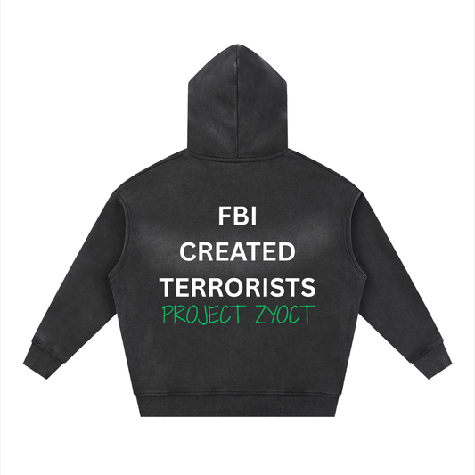 "FBI Created Terrorists" faded Zipper Hoodie
