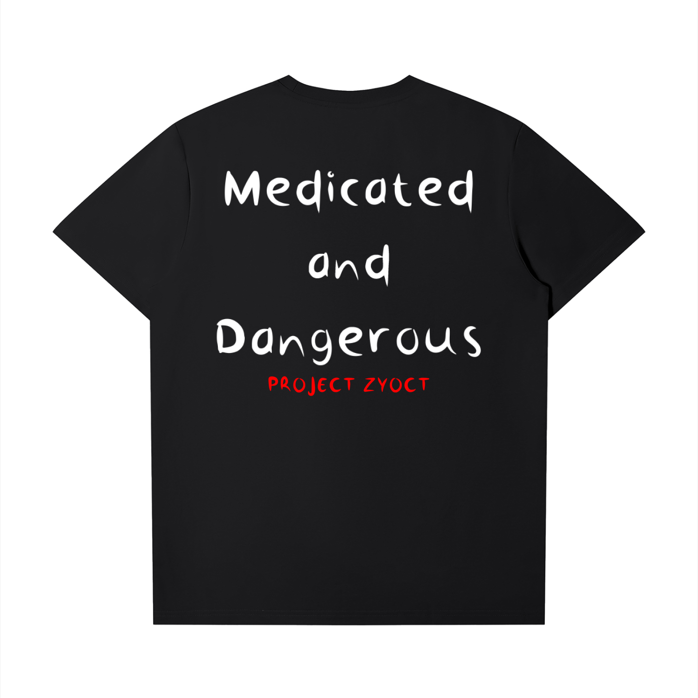 "Medicated and Dangerous" T-Shirt