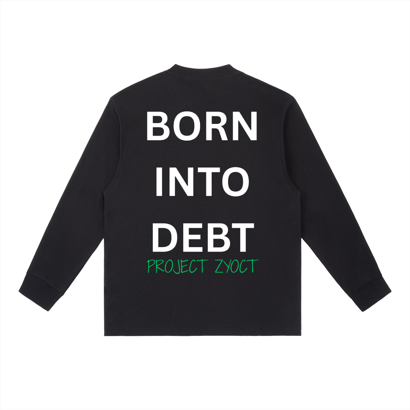 "Born Into Debt" Long Sleeve