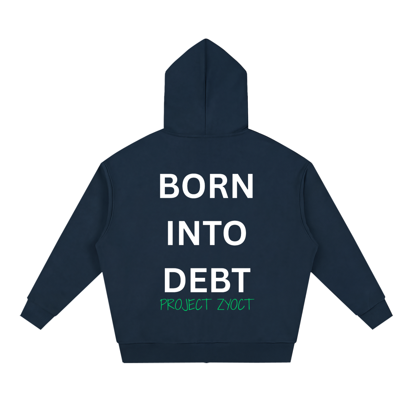 "Born Into Debt" Full Zip Hoodie