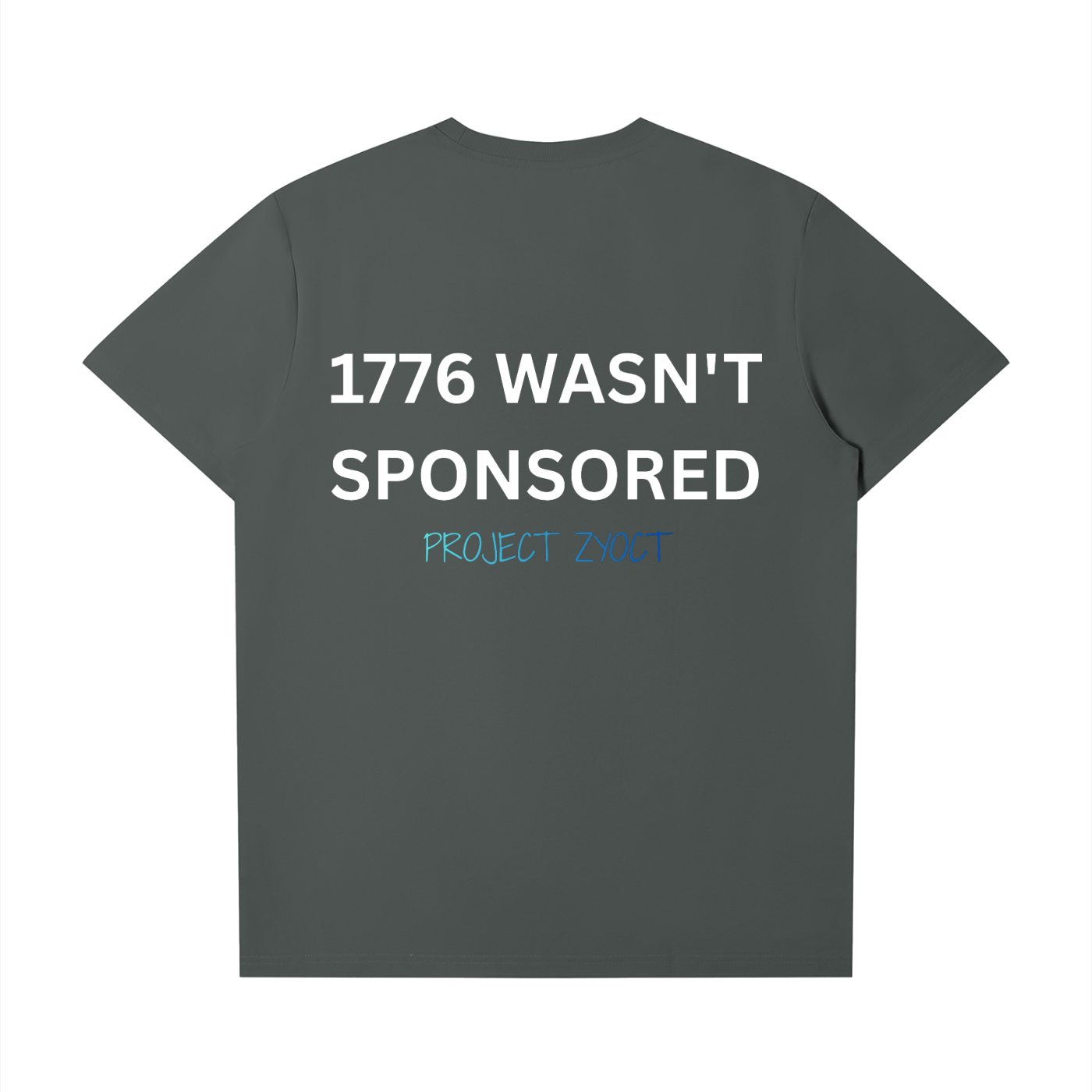 "1776 Wasn't Sponsored" T-Shirt