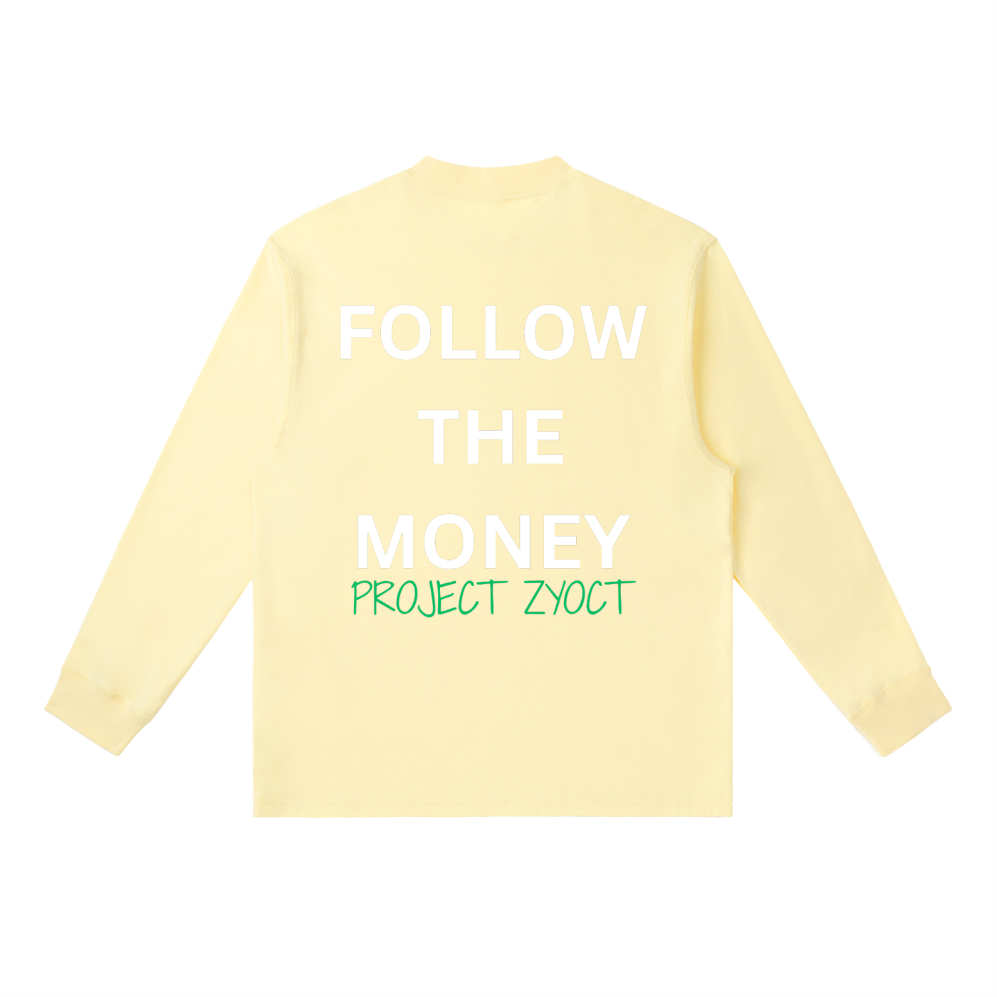 "Follow the Money" Long Sleeve