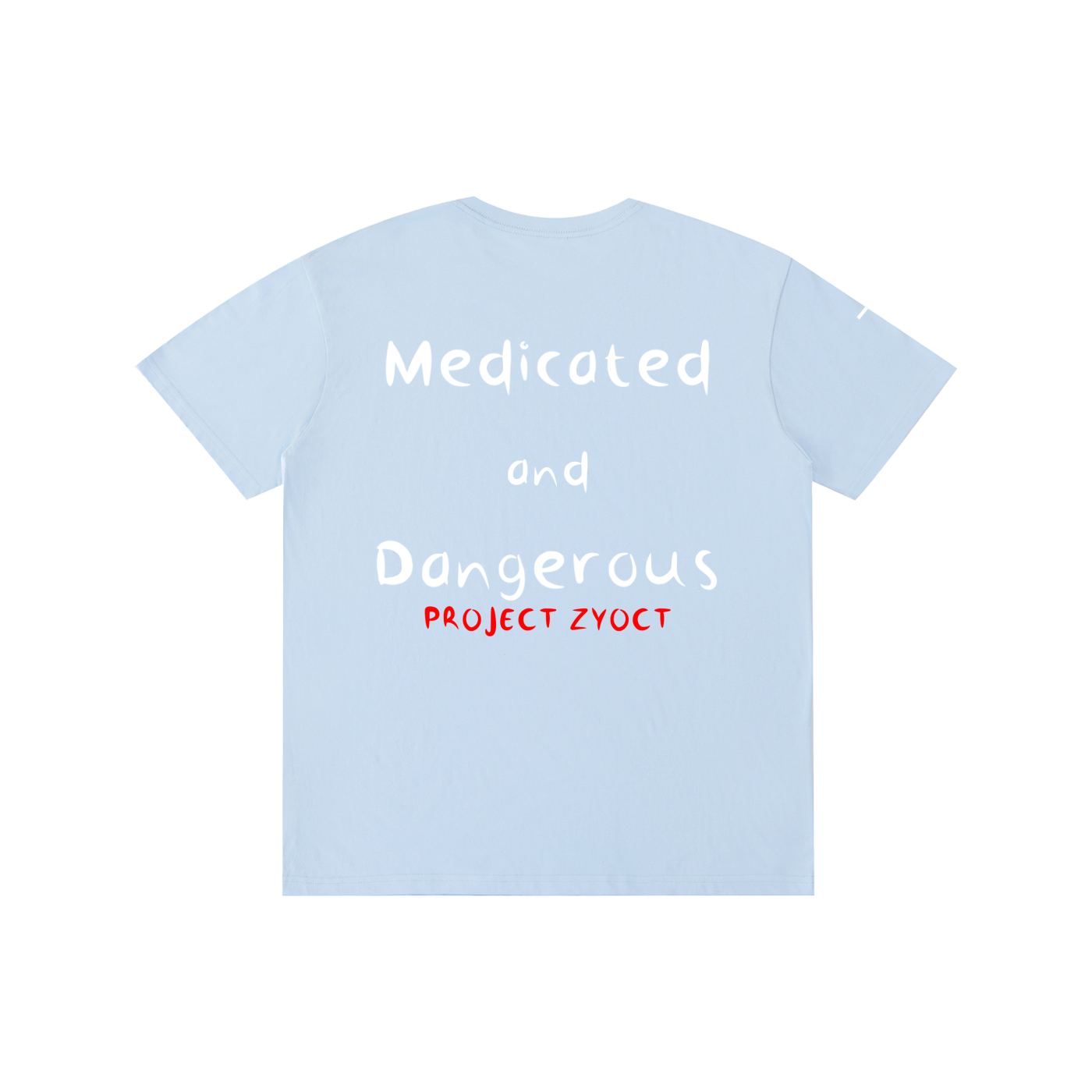 "Medicated and Dangerous" Cotton T-Shirt
