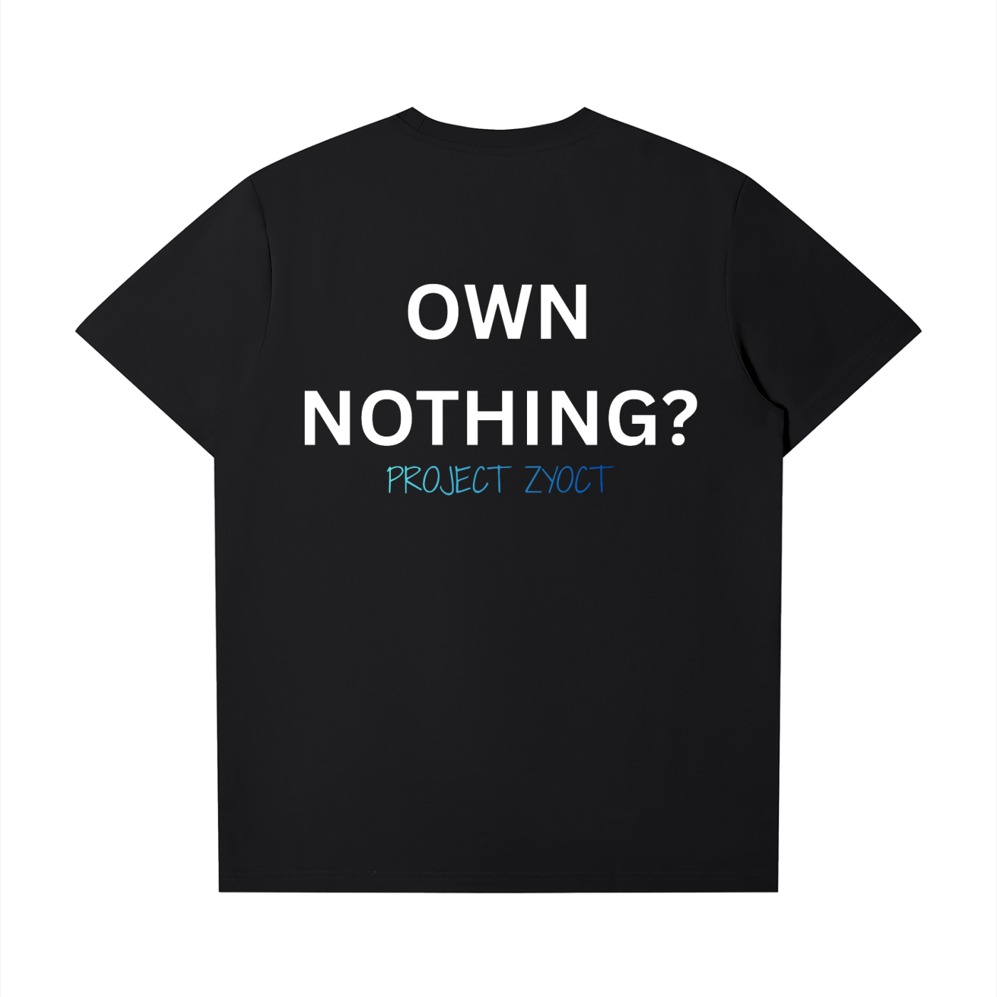 "Own Nothing?" T-Shirt