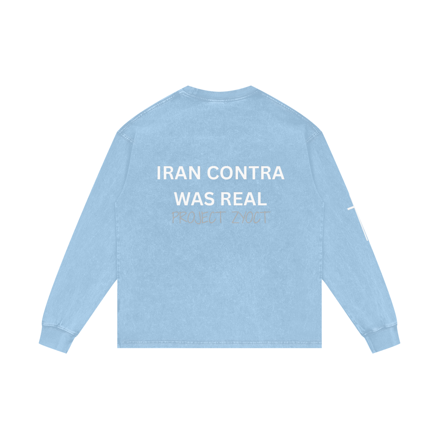 "Iran Contra Was Real" Acid Wash Long Sleeve