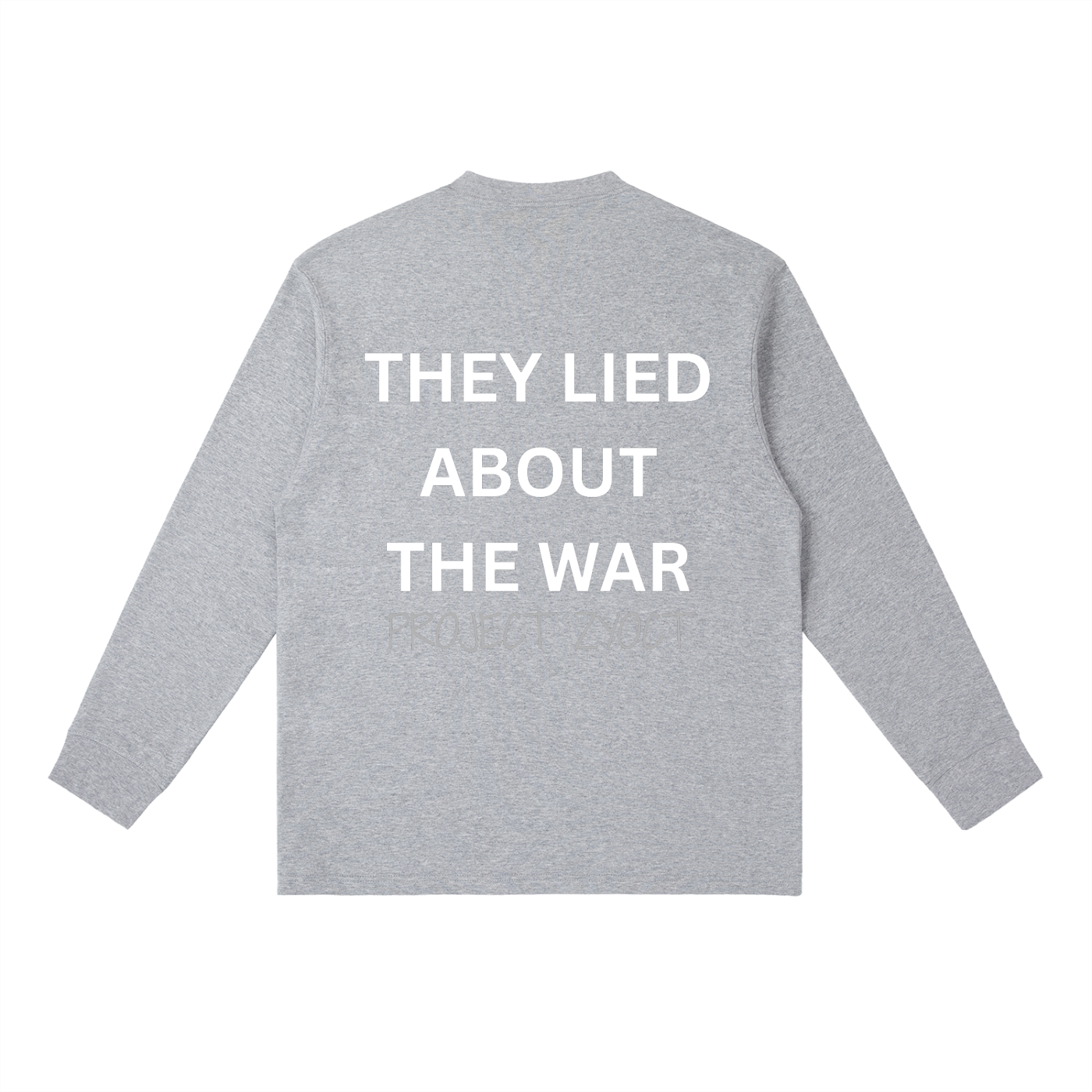 "They Lied About the War" Long Sleeve