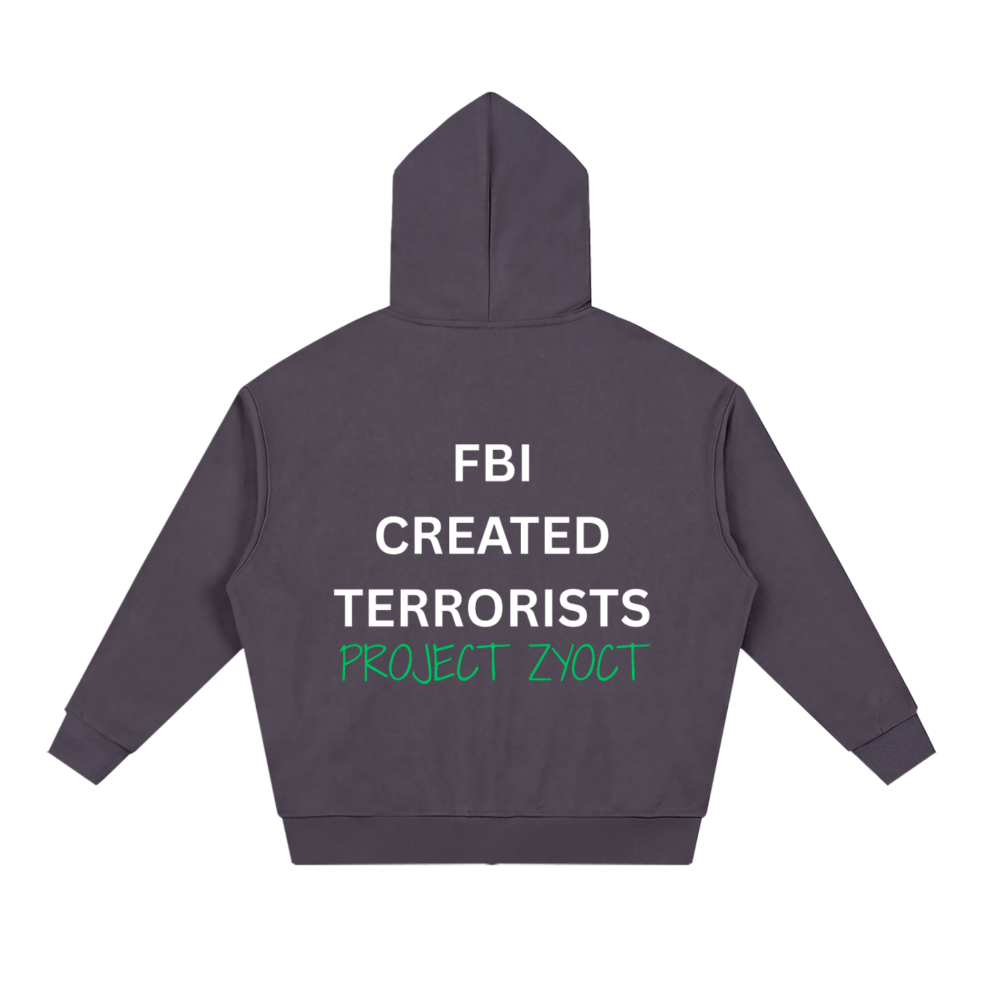 "FBI Created Terrorists" Full Zip Hoodie